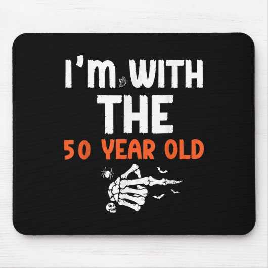 I'm With The 50 Year Old 50th Birthday Halloween C Mousepad (Vorne)