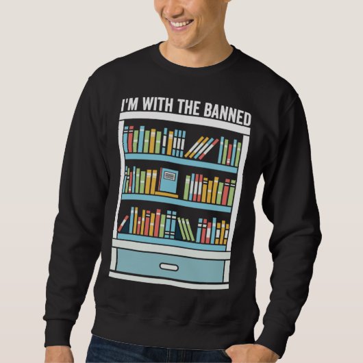 Im with The Banned Books I Read Banned Books 9 Sweatshirt (Vorderseite)
