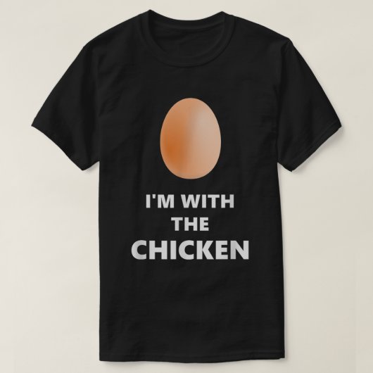 I'm With the Chicken Funny Egg Shirt (Design vorne)