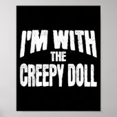 I'm With The Creepy Doll Funny Matching Halloween  Poster (Vorne)