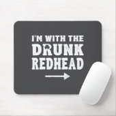 I'm With The Drunk Redhead Funny St Patricks Day Mousepad (Mit Mouse)
