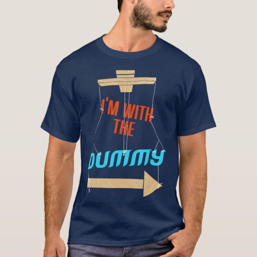 Im With The Dummy Ventriloquist T-Shirt (Vorderseite)