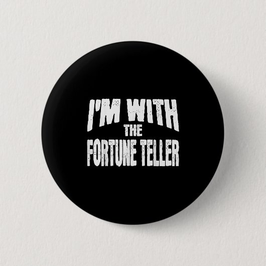 I'm With The Fortune Teller Funny Matching Hallowe Button (Vorderseite)