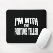 I'm With The Fortune Teller Funny Matching Hallowe Mousepad (Mit Mouse)