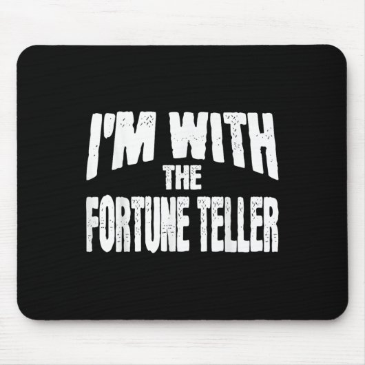 I'm With The Fortune Teller Funny Matching Hallowe Mousepad (Vorne)