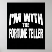 I'm With The Fortune Teller Funny Matching Hallowe Poster (Vorne)
