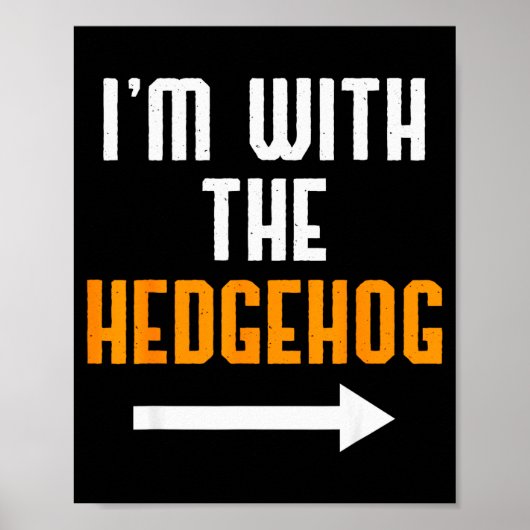 I'm With The Hedgehog Costume Funny Halloween Coup Poster (Vorne)