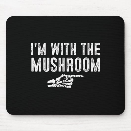 I'm With The Mushroom Easy Costume Halloween Coupl Mousepad (Vorne)