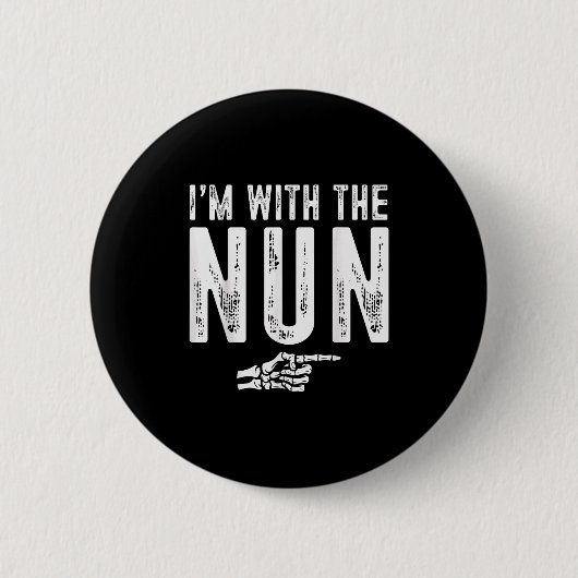I'm With The Nun Easy Costume Halloween Couples Ma Button (Vorderseite)