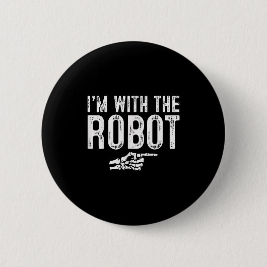 I'm With The Robot Easy Costume Halloween Couples  Button (Vorderseite)