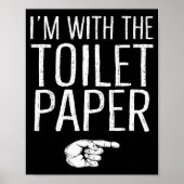 I'm With The Toilet Paper Matching Costume Hallowe Poster (Vorne)