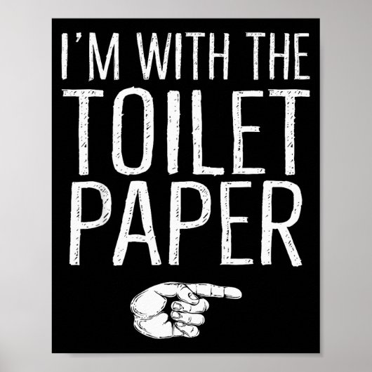 I'm With The Toilet Paper Matching Costume Hallowe Poster (Vorne)
