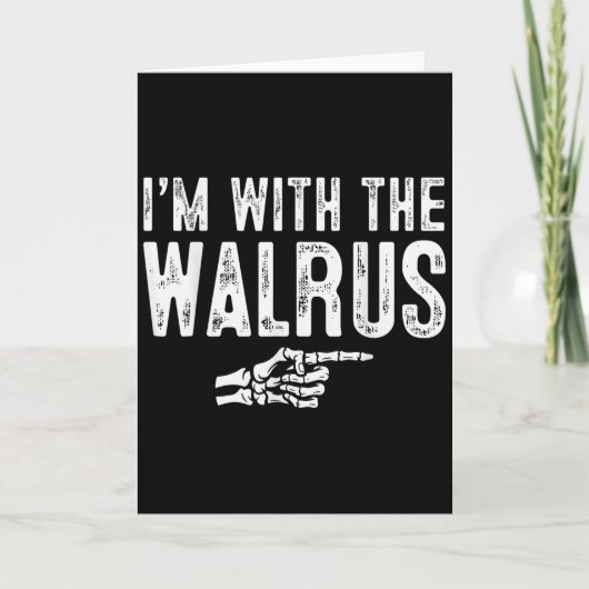 I'm With The Walrus Easy Costume Halloween Couples Karte (Vorderseite)
