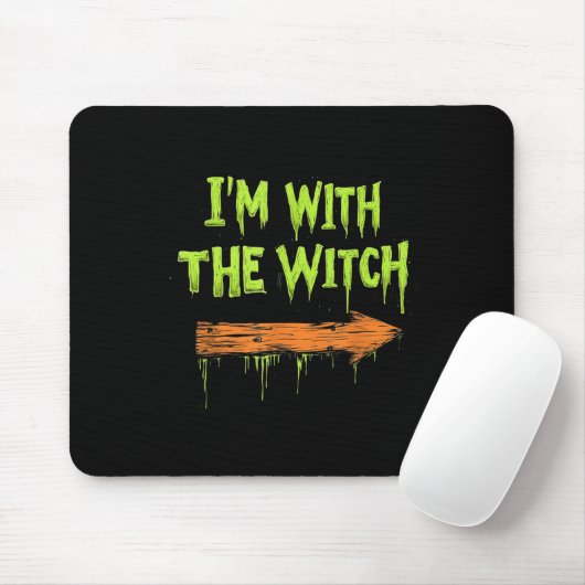 I'm With The Witch Funny Halloween His And Her  Mousepad (Mit Mouse)