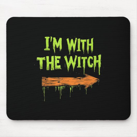 I'm With The Witch Funny Halloween His And Her  Mousepad (Vorne)