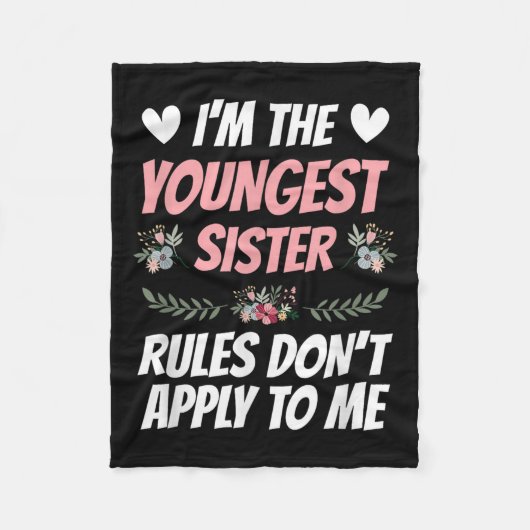 I'm Youngest Sister Rules Don't Apply To Me Funny Fleecedecke (Vorderseite)