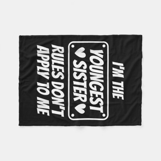I'm Youngest Sister Rules Don't Apply To Me Funny  Fleecedecke (Vorderseite (Horizontal))