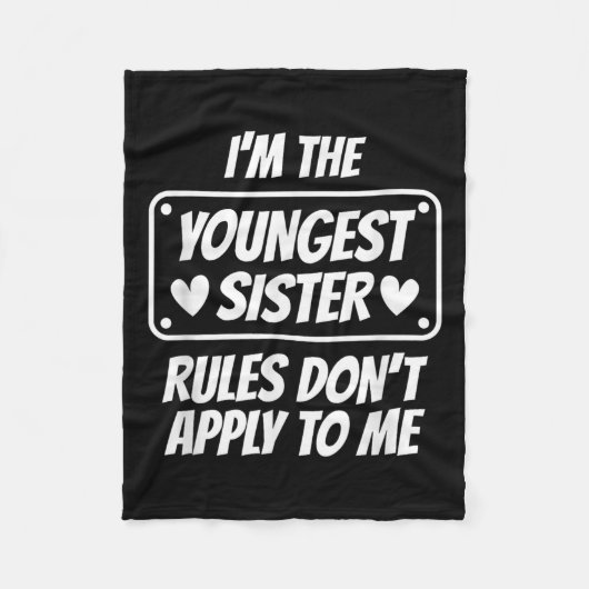 I'm Youngest Sister Rules Don't Apply To Me Funny  Fleecedecke (Vorderseite)