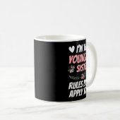 I'm Youngest Sister Rules Don't Apply To Me Funny Kaffeetasse (VorderseiteRechts)