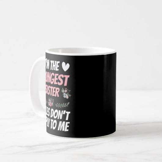 I'm Youngest Sister Rules Don't Apply To Me Funny Kaffeetasse (Vorderseite Links)