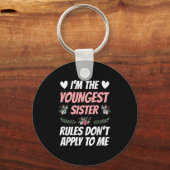 I'm Youngest Sister Rules Don't Apply To Me Funny Schlüsselanhänger (Vorderseite)