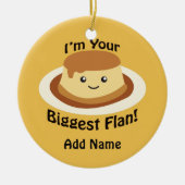 I'm your Biggest Flan Keramik Ornament (Vorne)