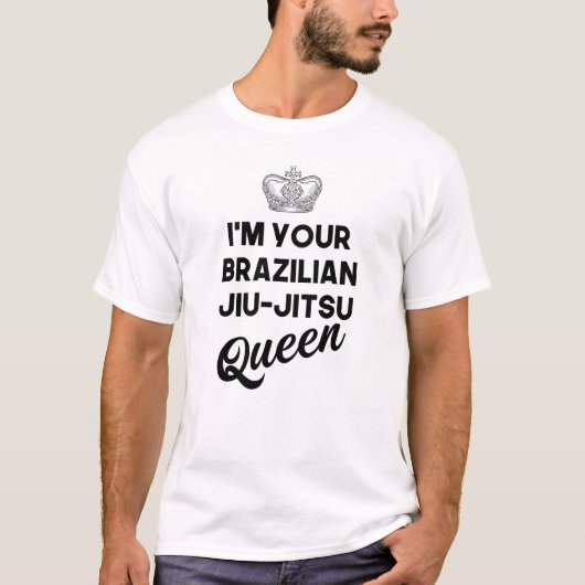 Im Your Brazilian Jiu Jitsu Queen T-Shirt (Vorderseite)