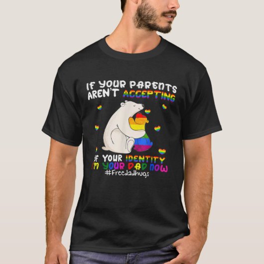 I'm Your Dad Now Cute Father's Day LGBT Hugs Bear T-Shirt (Vorderseite)