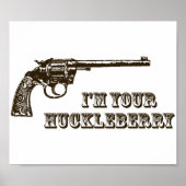 I'm Your Huckleberry Western Gun Poster (Vorne)