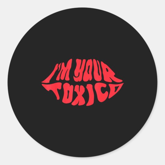 I'm Your Tóxico Funny Toxic Bae Couple Relationshi Runder Aufkleber (Vorderseite)