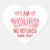 I'm Yours No Refunds Custom Herz-Aufkleber (Vorderseite)