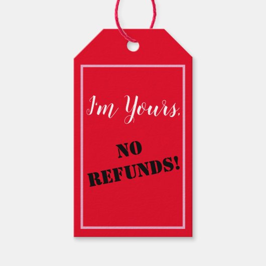 I'm Yours, NO REFUNDS! Geschenkanhänger (Vorderseite)