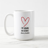 I'm Yours No Refunds Valentine's Day Gift Kaffeetasse (Links)