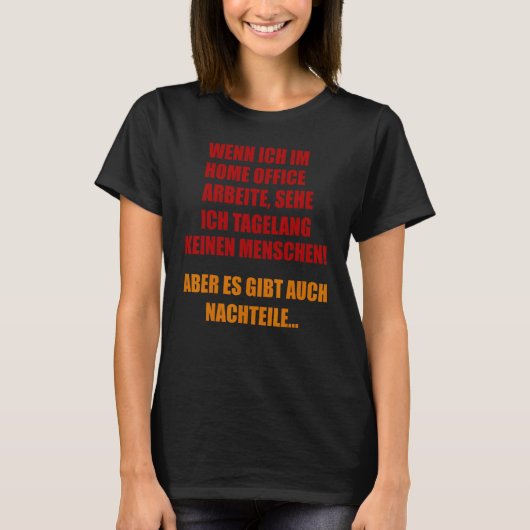 Im Zuhause Office sehe ich Menschen - Deutsch f T-Shirt (Vorderseite)