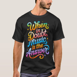 Im Zweifel ist Musik die Antwort - Fühl den Beat T-Shirt