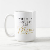 Im Zweifel Mama Fragen Kaffeetasse (Links)