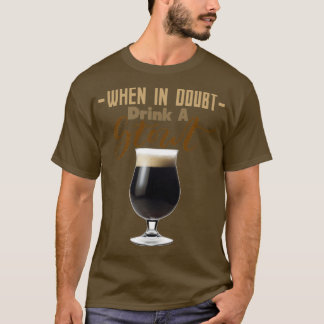 Im Zweifelsfall Trinke Ein Stout Triblend T-Shirt