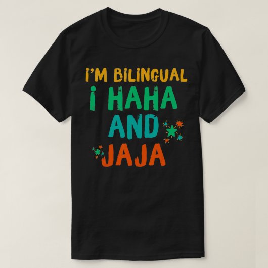 Im zweisprachigen Raum I Haha und Jaja Bilingue Es T-Shirt (Design vorne)