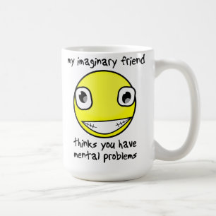 Imaginärer Freund Mental Probleme Lustiger Becher Kaffeetasse