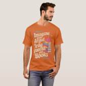 Imagine Being Afraid Of Drag Queens And Books LGBT T-Shirt (Vorne ganz)