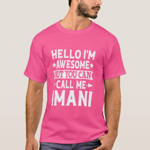Imani Funny Vorname Hallo Ich bin Phantastisch Cal T-Shirt
