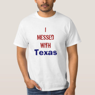 IMessedWith, Texas T-Shirt