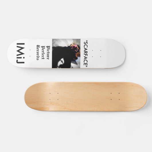 IMiJ, "SCARFACE" Skateboard! Skateboard (Horizontal)