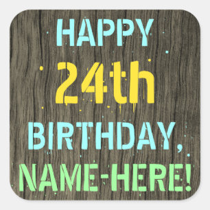 Imitat-Holz, gemalter Text-Blick, 24. Geburtstag + Quadratischer Aufkleber