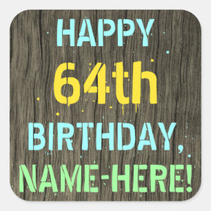 Imitat-Holz, gemalter Text-Blick, 64. Geburtstag + Quadratischer Aufkleber