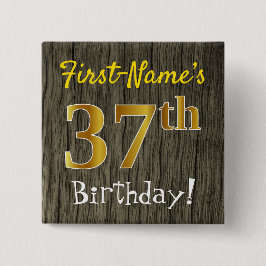 Imitate Holz, Imitate Gold 37. Geburtstag + Indivi Button