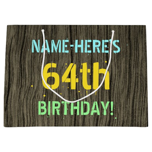 Imitate Holz, Textanstrich, 64. Geburtstag + Name Große Geschenktüte (Vorderseite)
