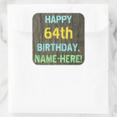 Imitate Holz, Textanstrich, 64. Geburtstag + Name Quadratischer Aufkleber (Tasche)