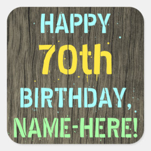 Imitate Holz, Textanstrich, 70. Geburtstag + Name Quadratischer Aufkleber