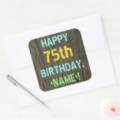 Imitate Holz, Textanstrich, 75. Geburtstag + Name Quadratischer Aufkleber (Umschlag)